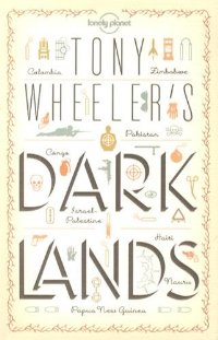 Tony Wheeler's Dark Lands